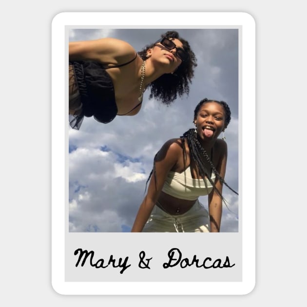 Mary and Dorcas Sticker by ThePureAudacity